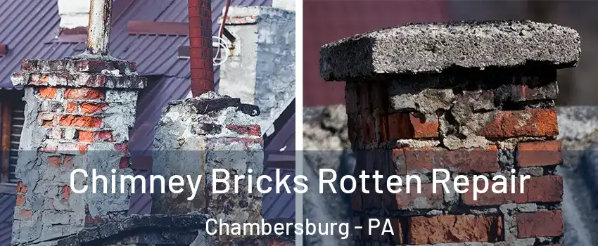  Chimney Bricks Rotten Repair Chambersburg - PA