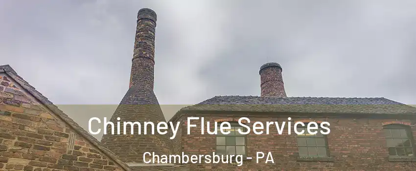  Chimney Flue Services Chambersburg - PA