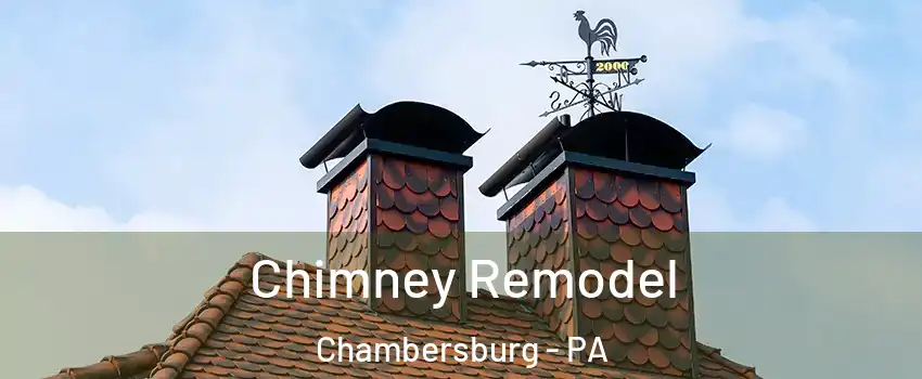  Chimney Remodel Chambersburg - PA