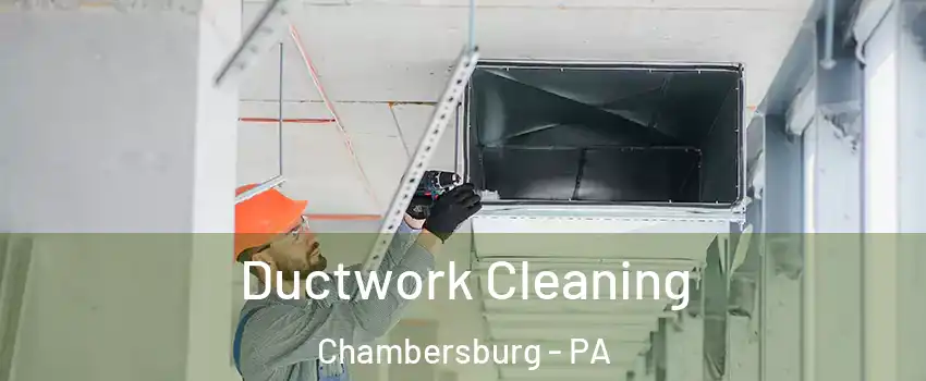 Ductwork Cleaning Chambersburg - PA