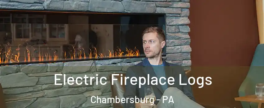 Electric Fireplace Logs Chambersburg - PA
