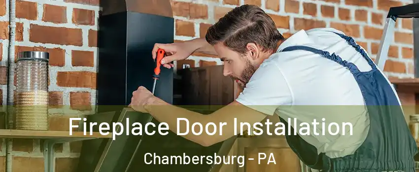  Fireplace Door Installation Chambersburg - PA