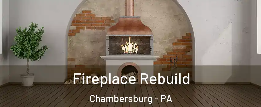  Fireplace Rebuild Chambersburg - PA