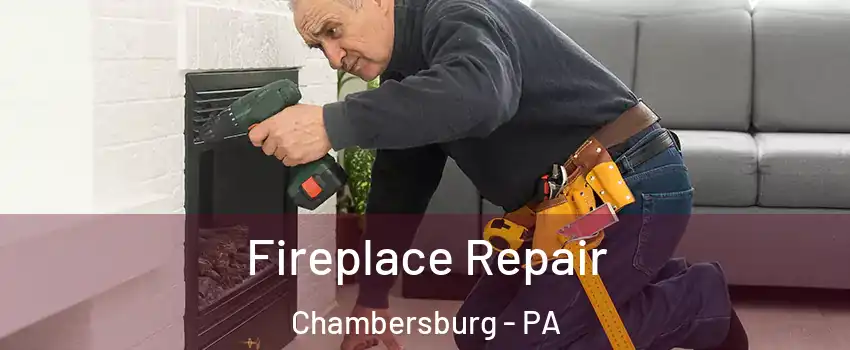  Fireplace Repair Chambersburg - PA