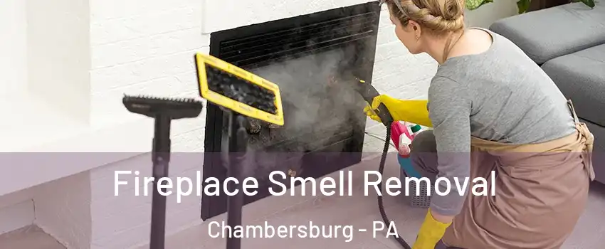  Fireplace Smell Removal Chambersburg - PA