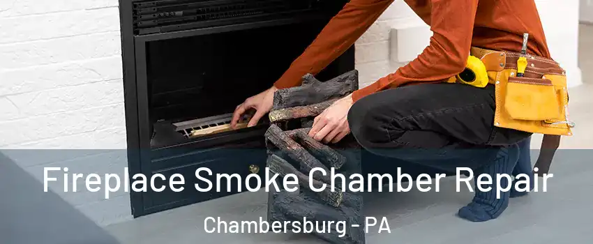  Fireplace Smoke Chamber Repair Chambersburg - PA