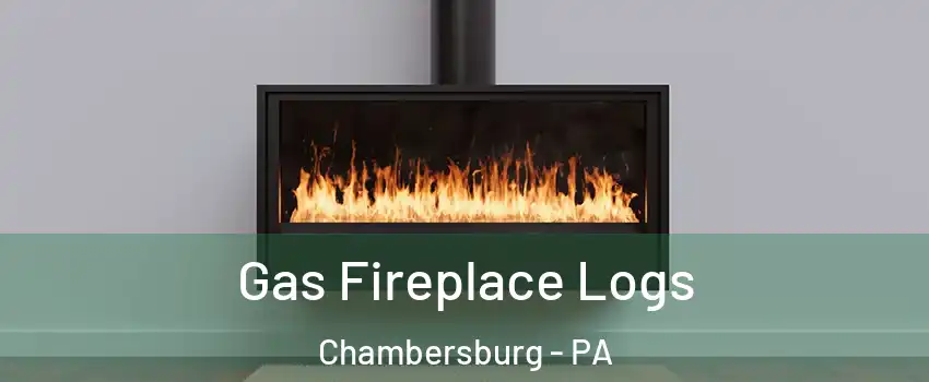  Gas Fireplace Logs Chambersburg - PA