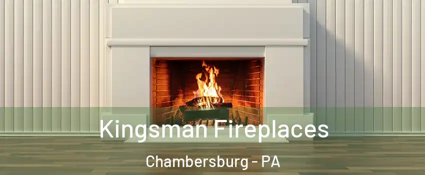  Kingsman Fireplaces Chambersburg - PA