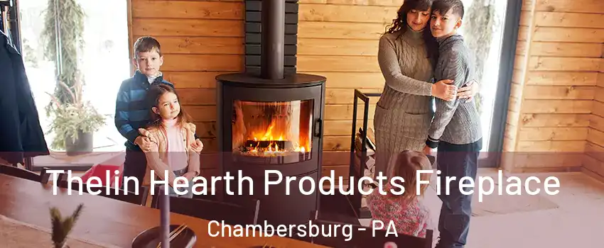  Thelin Hearth Products Fireplace Chambersburg - PA