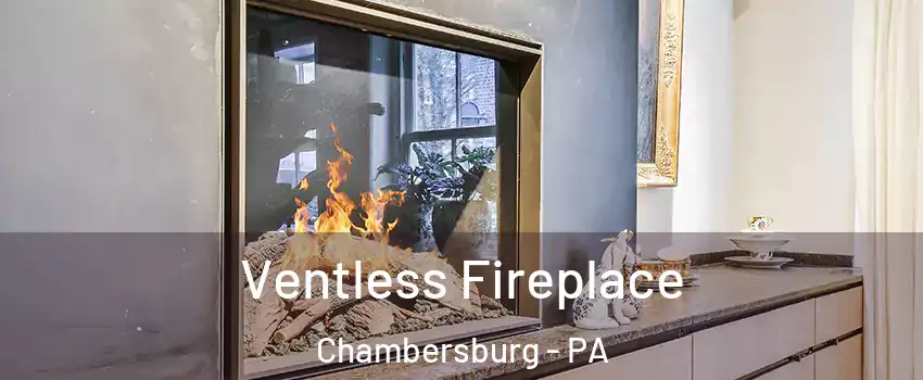  Ventless Fireplace Chambersburg - PA