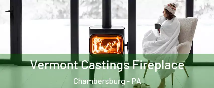  Vermont Castings Fireplace Chambersburg - PA